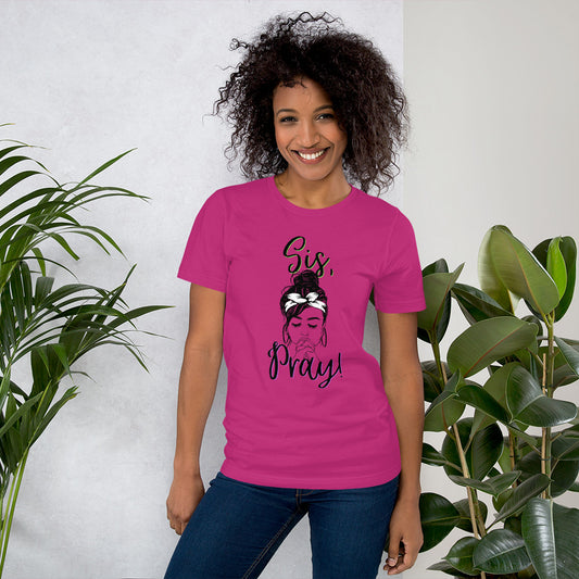 Sis, Pray! - Women's Short Sleeve T-Shirt - Assorted Colors