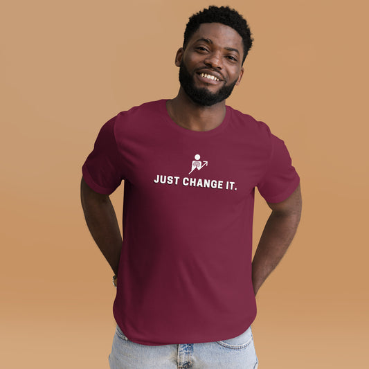 Just Change It - Unisex Short Sleeve T-Shirt - Assorted Colors